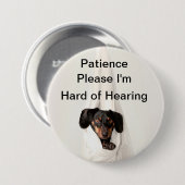 Geduld bitte, ich bin schwer zu hören button (Vorne & Hinten)