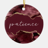 Geduld Inspiration Word Burgundy Red Agate Keramik Ornament (Vorne)