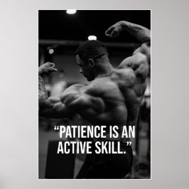 Geduld ist ein aktives Geschick Fitness-Zitat Post Poster