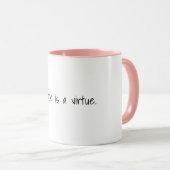 Geduld ist eine Tugend-Tasse Tasse (VorderseiteRechts)
