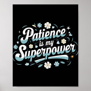 Geduld ist meine Superkraft Motivations-Inspiratio Poster