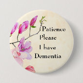 Geduld Please I have dementia Button (Vorderseite)