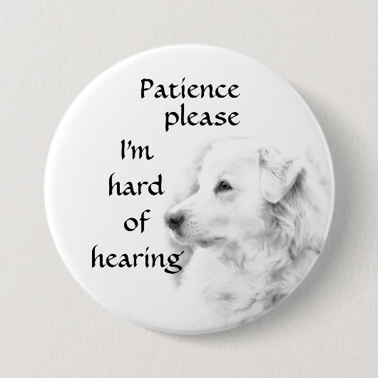 Geduld Please: I'm hard of hearing badge Button (Vorderseite)