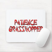 GEDULDS-HEUSCHRECKE MOUSEPAD (Mit Mouse)