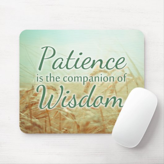 Gedulds-Klugheits-inspirierend Zitat Mousepad (Mit Mouse)