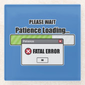 Gedulds-Laden Glasuntersetzer (Vorderseite)