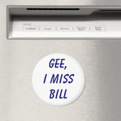 Gee, ich vermisse Bill Magnet (In Situ (Geschirrspüler))