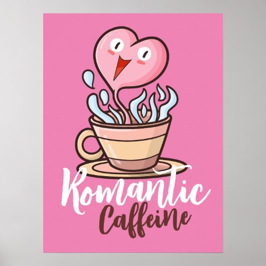 Geeignetes Romantisches Koffein Poster (Vorne)