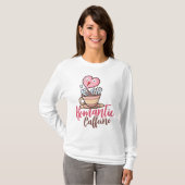 Geeignetes Romantisches Koffein T-Shirt (Vorne ganz)