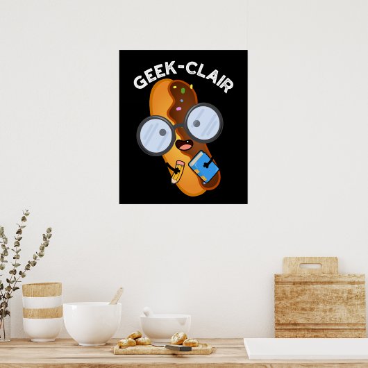 Geek-clair Funny Eclair Pun Dark BG Poster (Küche)