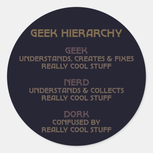 Geek Hierarchy (Bronzed) Runder Aufkleber (Vorderseite)