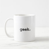 Geek. Kaffeetasse (Links)