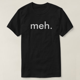 Geek-Nerd-lustiger T - Shirt "Meh "