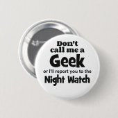 Geek Night Watch bf Button (Vorne & Hinten)
