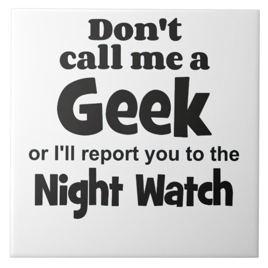 Geek Night Watch bf Fliese (Vorderseite)