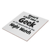 Geek Night Watch bf Fliese (Seite)