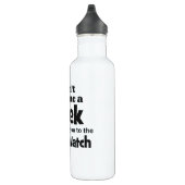 Geek Night Watch bf Trinkflasche (Rechts)