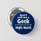 Geek Night Watch wf Button (Vorne & Hinten)