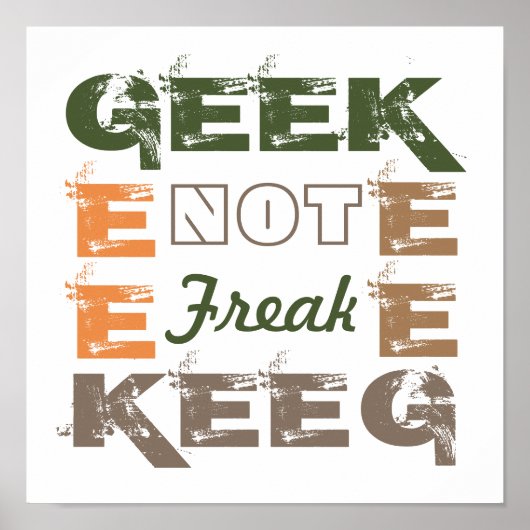 Geek not Freak Poster (Vorne)