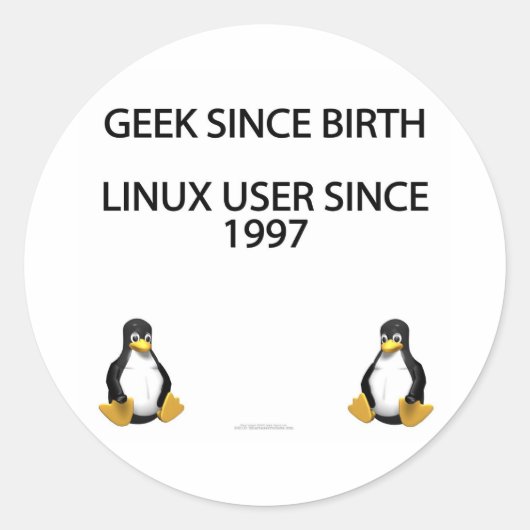 Geek seit der Geburt. Linux-Benutzer seit 1997. Runder Aufkleber (Vorderseite)