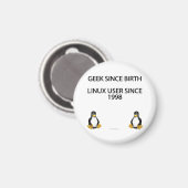 Geek seit der Geburt. Linux-Benutzer seit 1998. Magnet (Vorderseite/Rückseite)