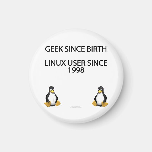 Geek seit der Geburt. Linux-Benutzer seit 1998. Magnet (Vorne)