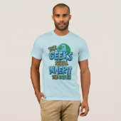 Geeks Inherit Earth T-Shirt (Vorne ganz)