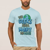 Geeks Inherit Earth T-Shirt (Vorderseite)