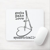 Geeks machen Liebe symmetrisch Mousepad (Mit Mouse)