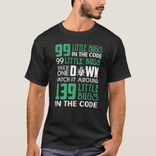 Geeky It Computer Nerd 99 kleine Fehler T-Shirt