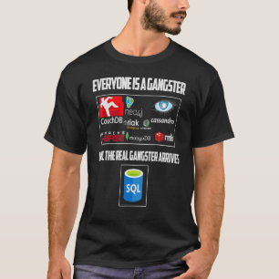 Geeky IT Computer Nerd Jeder ist Gangstar T-Shirt