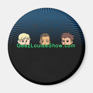 Geez Louise-Dunkelheits-Magnet Magnet