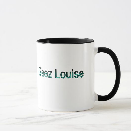 Geez Louise-Tasse mit Titel Tasse (Rechts)