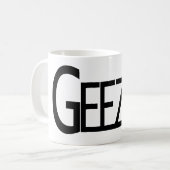 Geezer Kaffeetasse (Vorderseite Links)