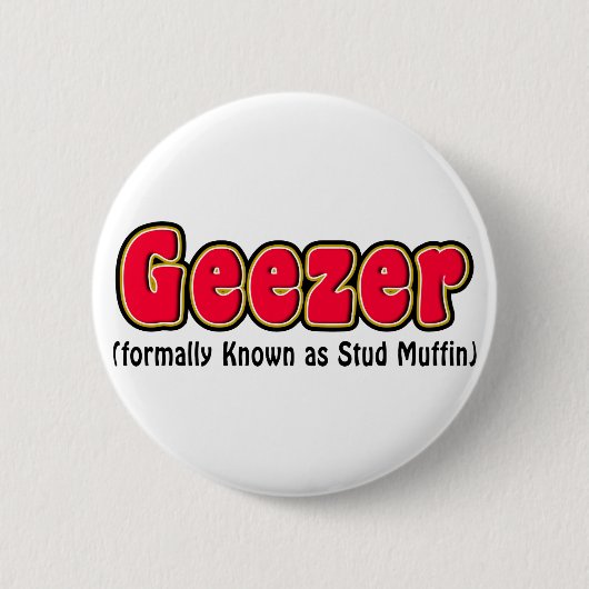 Geezer-oder Bolzen-Muffin-Großvater-Geschenk Button (Vorderseite)