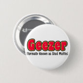 Geezer-oder Bolzen-Muffin-Großvater-Geschenk Button (Vorne & Hinten)