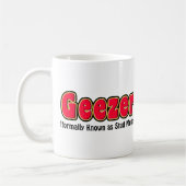 Geezer-oder Bolzen-Muffin-Großvater-Kaffee-Tasse Kaffeetasse (Links)