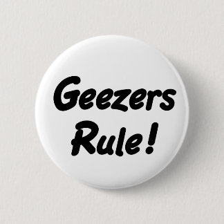 Geezers-Regel! Knopf Button