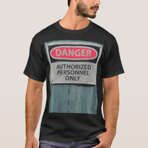 GEFAHR BERECHTIGTE NUR PERSONAL T-Shirt