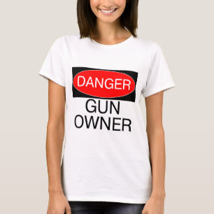 Gefahr - Besitzer einer Schusswaffe Lustiges T-Shi T-Shirt