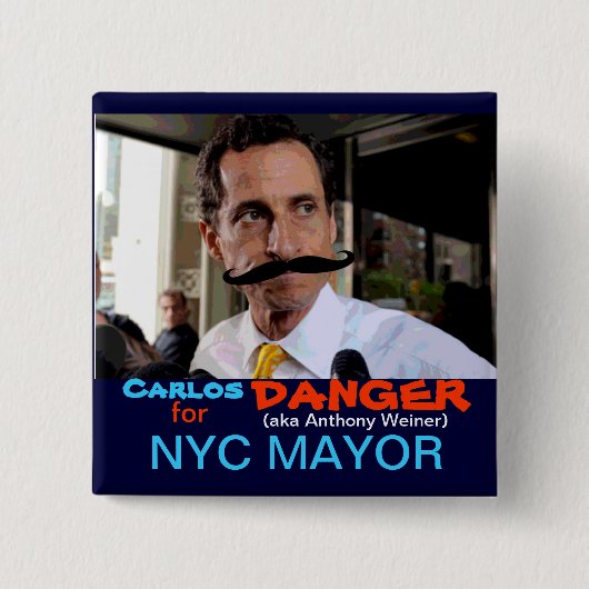 Gefahr Carlos (alias Anthony Weiner) Button (Vorderseite)