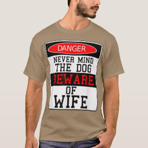 Gefahr, den Hund nie zu bedenken, Vorsicht vor mei T-Shirt
