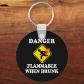 Gefahr entzündlich bei Betrunkener Furz Spaß Schlüsselanhänger (Vorderseite)