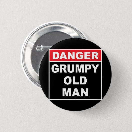 Gefahr: Grumpy Old Man - Funny Gag Geschenk Button (Vorne & Hinten)