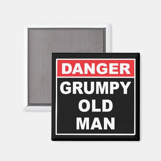 Gefahr: Grumpy Old Man - Funny Gag Joke Geschenk Magnet (Vorderseite/Rückseite)
