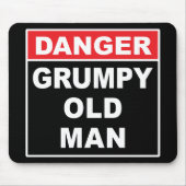 Gefahr: Grumpy Old Man - Funny Gag Joke Geschenk Mousepad (Vorne)