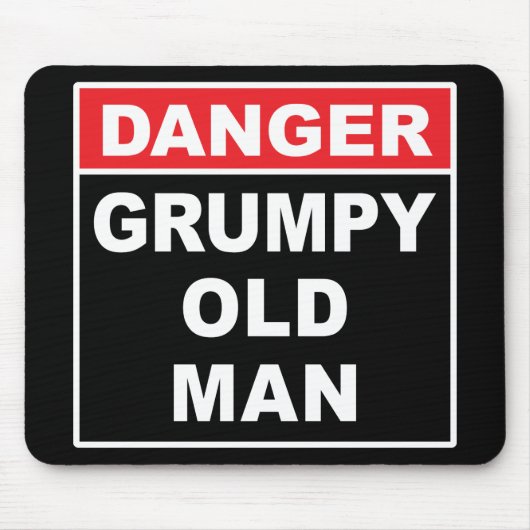 Gefahr: Grumpy Old Man - Funny Gag Joke Geschenk Mousepad (Vorne)