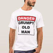 Gefahr: Grumpy Old Man T-Shirt (Vorderseite)