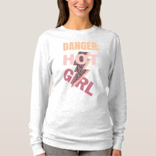 Gefahr, heißer Mädchenslogan T-Shirt