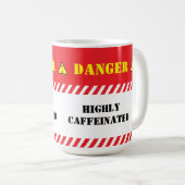 Gefahr hoch koffeiniert kaffeetasse (VorderseiteRechts)
